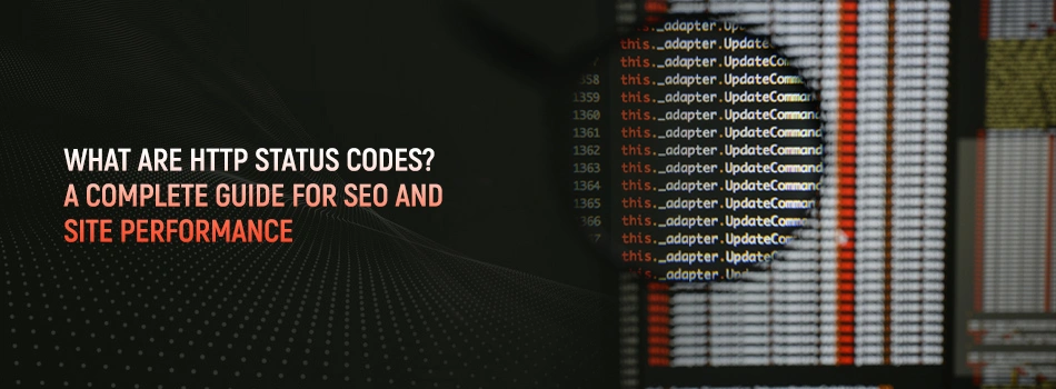 What Are HTTP Status Codes? A Complete Guide for SEO and Site Performance